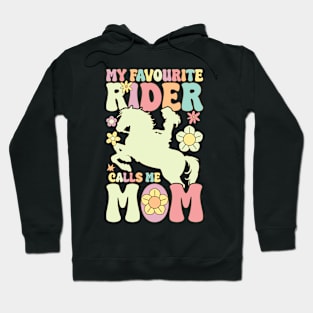 My Favourite Rider Calls Me Mom Groovy Horse Lover Hoodie